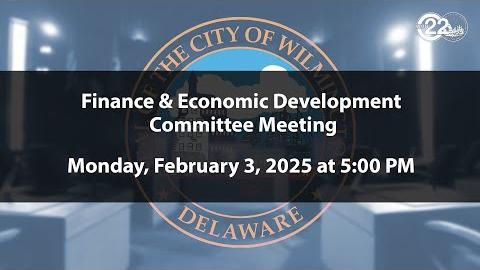 Finance & Economic Development Committee Meeting  | 2/3/2025