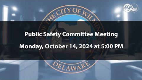 Public Safety Committee Meeting  | 10/14/2024